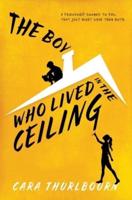 The Boy Who Lived in the Ceiling