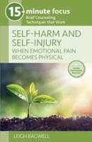 15-Minute Focus: Self-Harm and Self-Injury: When Emotional Pain Becomes Physical