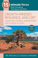 Growth Mindset, Resilience, and Grit