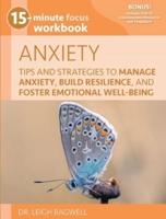 15-Minute Focus: Anxiety Workbook