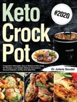 Keto Crock Pot Cookbook #2020: 5-Ingredient Affordable, Easy & Delicious Keto Crock Pot Recipes   Lose Weight, Balance Hormones & Reverse Diabetes   30-Day Keto Meal Plan