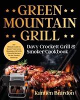 Green Mountain Grill Davy Crockett Grill & Smoker Cookbook