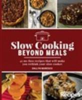 Slow Cooking Beyond Meals