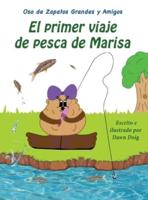 El primer viaje de pesca de Marisa: Un libro de los osos de zapatos grandes y sus amigos