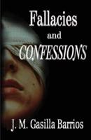 Fallacies and Confessions