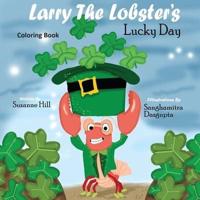 Larry the Lobster's Lucky Day Coloring Book: Book 1