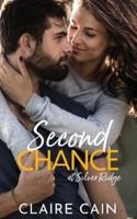 Second Chance at Silver Ridge: A Sweet Small Town Romance