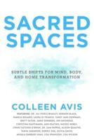 Sacred Spaces: Subtle Shifts for Mind, Body, and Home Transformation