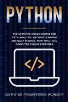 Python Crash Course : The Ultimate Course for Data Analysis, Machine Learning and Data Science, with Practical Computer Coding Exercises