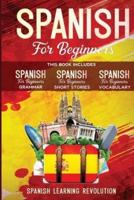 Spanish for Beginners. Grammar, Vocabulary and Short Stories