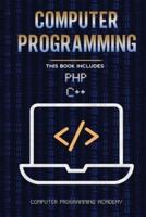 Computer Programming. PHP and C++