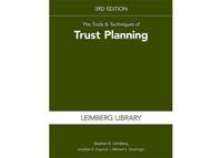 The Tools & Techniques of Trust Planning, 3rd Edition