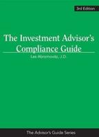 The Investment Advisor's Compliance Guide, 3rd Edition