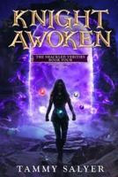 Knight Awoken: The Shackled Verities (Book Four)