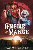 Gnome on the Range: Otherworld Outlaws 1