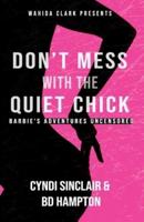 Don't Mess With The Quiet Chick: Barbie's Adventure