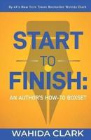 Start To Finish: An Author's How-to Boxset