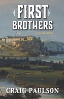 First Brothers: A Civil War Novel