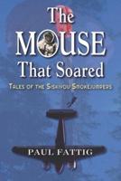 The Mouse That Soared: Tales of the Siskiyou Smokejumpers