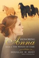 Honoring Anna: Book II: The Winds of Time