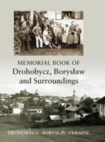 Memorial Book of Drohobycz, Boryslaw and Surroundings