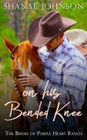 On His Bended Knee: a Sweet Marriage of Convenience Romance