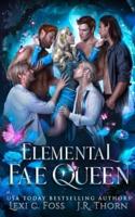 Elemental Fae Queen: The Next Reign