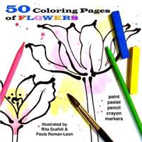 50 Coloring Pages of Flowers : So Fun to Do
