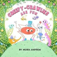 Creepy-Crawlies Are FUN