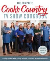 Complete Cook's Country TV Show Cookbook, The