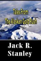 Tales of the Alaskan Gold Rush