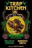 Trap Kitchen: Wah Gwaan