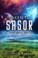 Taken to Sasor: An Alien Shifter Romance (Xiveri Mates Book 3)