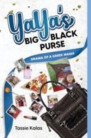 YaYa's Big Black Purse:   Drama of a Greek Momma