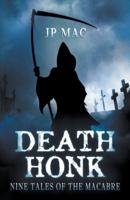 Death Honk: Nine Tales of the Macabre
