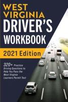West Virginia Driver's Workbook: 320+ Practice Driving Questions to Help You Pass the West Virginia Learner's Permit Test