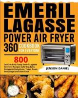 Emeril Lagasse Power Air Fryer 360 Cookbook for Everyone