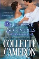 Seductive Scoundrels Series Books 1-3