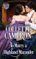 To Marry a Highland Marauder: Scottish Highlander Historical Romance