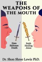 The Weapons Of The Mouth