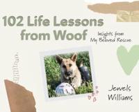 102 Life Lessons from Woof