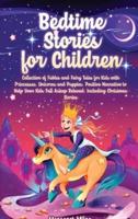 Bedtime Stories for Children: Collection of Fables and Fairy Tales for Kids with Princesses, Unicorns and Puppies. Positive Narrative to Help Your Kids Fall Asleep Relaxed. Including Christmas Stories