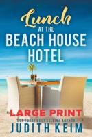 Lunch at The Beach House Hotel: Large Print Edition