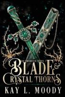 Blade and Crystal Thorns