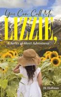 You Can Call Me Lizzie: A Series of Short Adventures