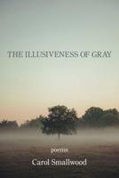 The Illusiveness of Gray