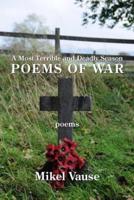 A Most Terrible and Deadly Season: Poems of War