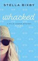 Whacked: A Rylie Cooper Mystery