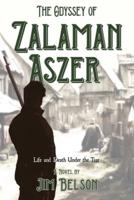 The Odyssey of Zalaman Aszer