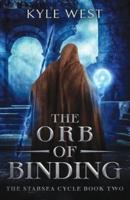 The Orb of Binding